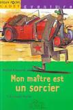 Mon maître est un sorcier