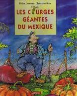 Les  Courges géantes du Mexique