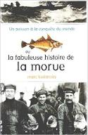 Un poisson à la conquête du monde ou la fabuleuse histoire de la morue