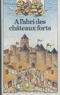 A l'abri des châteaux forts