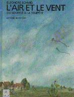 L' Air et le vent : Du Souffle à la tempête