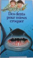 Des Dents pour mieux croquer