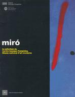 Miro : La collection du Centre Georges Pompidou, Musée national d'art moderne.