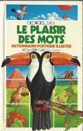 Le  Plaisir des mots : dictionnaire poétique illustré