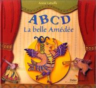 ABCD la belle Amédée : d'après une comptine d'origine canadienne