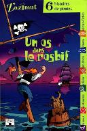 Un Os dans le rosbif : Six histoires de pirates