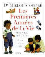 Les  premières années de la vie : mon enfant de 0 à 6 ans