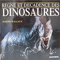 Règne et décadence des dinosaures