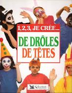 1, 2, 3 je crée... : de drôles de têtes