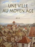 Une Ville au Moyen Age