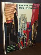 Eglises, hôtels, vieilles maisons de Rouen