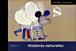 Histoires naturelles (quelques)