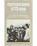 Romanciers à treize ans : Une Expérience pédagogique originale dans un C.E.S de Dieppe