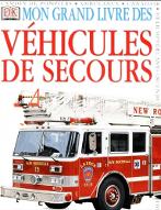 Mon grand livre des véhicules de secours