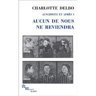 Aucun de nous ne reviendra : Auschwitz et après I