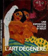 L'art dégénéré : Une exposition sous le IIIe Reich