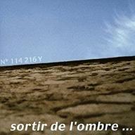 Sortir de l'ombre...