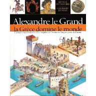 Alexandre le Grand : la Grèce domine le monde