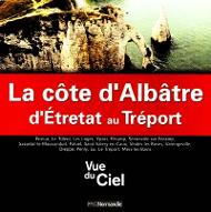 La  Côte d'Albâtre d' Etretat au Tréport