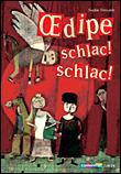 Oedipe, schlac ! schlac !