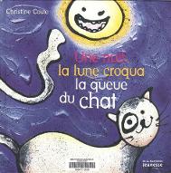 Une nuit la lune croqua la queue du chat