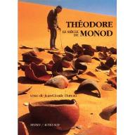 Le  siècle de Théodore Monod
