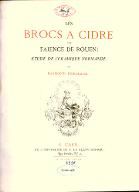 Les  brocs à cidre en faïence de Rouen : étude de céramique normande