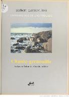 Chante-grenouille : Vestiges et fictions du Cotentin médiéval