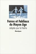 Farces et fabliaux du Moyen Age