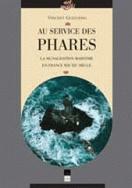 Au service des phares : la signalisation maritime en France. XIXe-XXe siècle