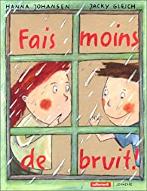 Fais moins de bruit !