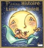 Petite histoire de la lune et du soleil