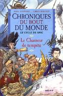 Le  Chasseur de tempête : Le cycle  de Spic
