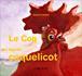 Le  Coq qui faisait coquelicot