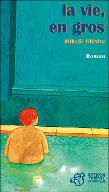 La  vie en gros