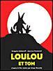 Loulou et Tom : d'après le film réalisé par Serge Elissalde