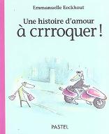 Une Histoire d'amour à crrroquer