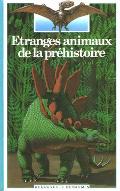 Etranges animaux de la préhistoire