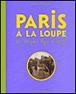 Paris à la loupe : du Moyen Age à 1900