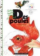 Des poules : l' histoire, l'anatomie, l'élevage et la diversité