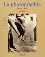 La  photographie. 1, 1839-1960