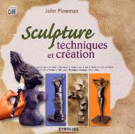Sculpture : Techniques et création