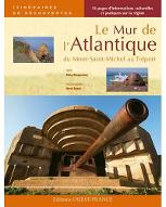 Le  Mur de l'Atlantique, du Mont-Saint-Michel au Tréport