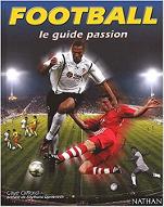 Football, le guide passion