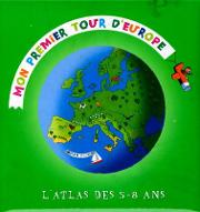 Mon premier tour d'Europe : l'atlas des 5-8 ans