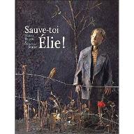 Sauve-toi, Elie !