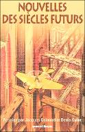 Nouvelles des siècles futurs : 80 histoires de science-fiction