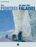 Des peintres au pays des falaises : 1830-1940