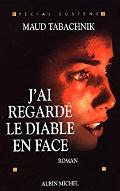 J'ai regardé le diable en face