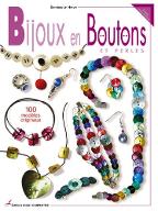 Bijoux en boutons et perles : 100 modèles originaux